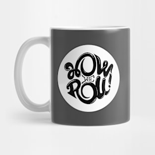 How We Roll! Mug